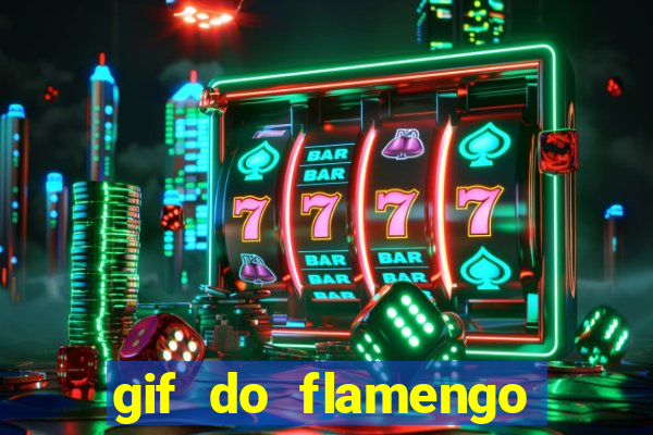 gif do flamengo para celular